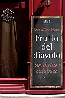 Frutto del diavolo: Un thriller culinario (biblioteca del giallo)