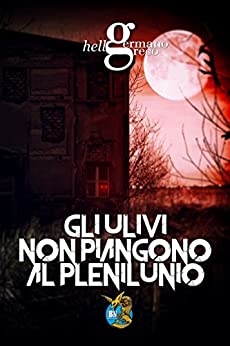 Gli Ulivi non piangono al Plenilunio