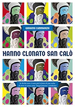 Hanno clonato San Calò: In Sicilia non ci sono più le feste di una volta