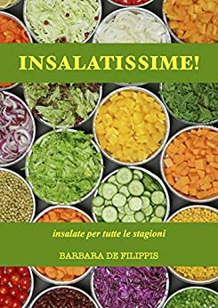 Insalatissime!: insalate per tutte le stagioni