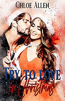 Try To Love in Christmas (Break The Chains Vol. 2)