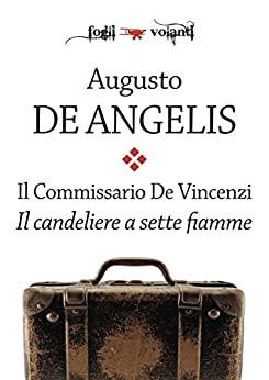 Il commissario De Vincenzi. Il candeliere a sette fiamme (Fogli volanti)