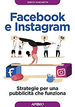 Facebook e Instagram: Strategie per una pubblicità che funziona