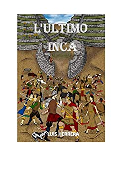 L’ultimo degli Incas