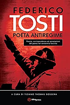 Federico Tosti: Poeta Antiregime