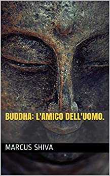 Buddha: l'Amico dell'Uomo.