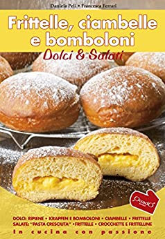 Frittelle, Ciambelle E Bomboloni: Dolci e Salati (In cucina con passione)