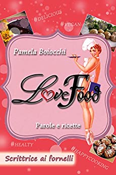 LoveFood: Scrittrice ai Fornelli