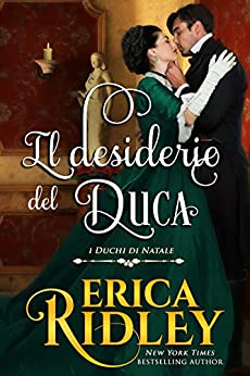 Il desiderio del duca (i duchi di natale Vol. 8)