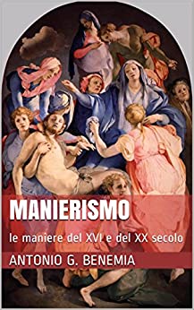 Manierismo: le maniere del XVI e del XX secolo