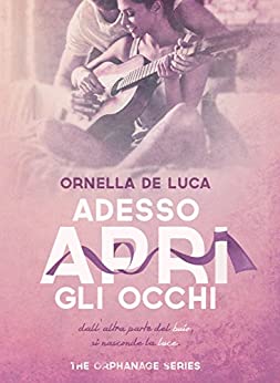 Adesso apri gli occhi (The orphanage series #1)