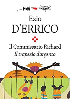 Il commissario Richard. Il trapezio d'argento (Fogli volanti)