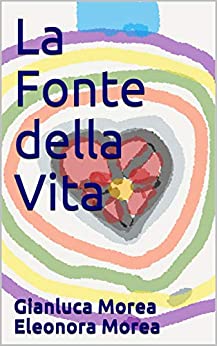 La Fonte della Vita (Tu detti Io adatto Vol. 1)