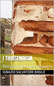 I Thirsenoisin : Romanzo d’amore e di guerra