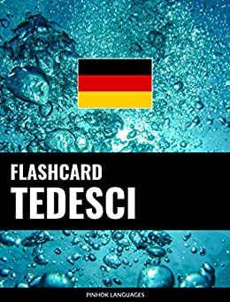 Flashcard tedesci: 800 flashcard tedesco-italiano e italiano-tedesco