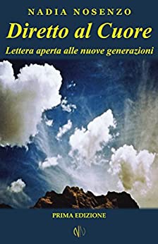 Diretto al Cuore: Lettera aperta alle nuove generazioni