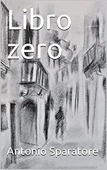 Libro zero (Le storie dell’ing. Lo Re Vol. 1)