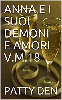 ANNA E I SUOI DEMONI E AMORI V.M.18