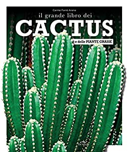 Il grande libro dei cactus e delle piante grasse