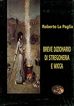 Dizionario di Stregoneria e Wicca