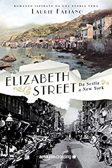 Elizabeth Street – da Scilla a New York