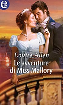 Le avventure di Miss Mallory (eLit) (The scandalous Ravenhurst Vol. 1)