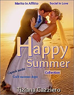 Happy Summer Collection: Marito in Affitto e Social In Love. Cos’è successo dopo?
