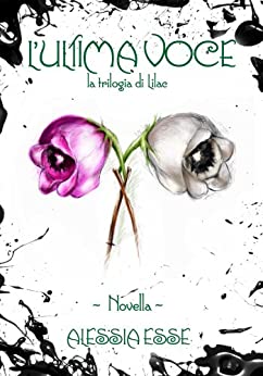 L'Ultima Voce (novella) (La Trilogia di Lilac)