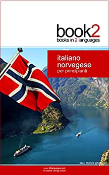 Book2 Italiano – Norvegese Per Principianti: Un libro in 2 lingue