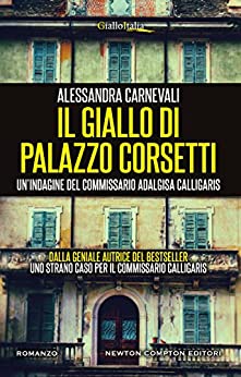 Il giallo di Palazzo Corsetti (Un’indagine del commissario Adalgisa Calligaris Vol. 3)