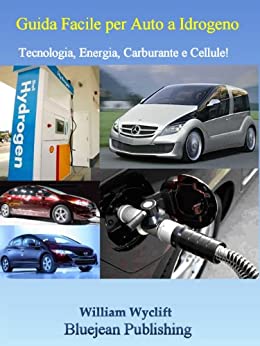 Guida Facile per Auto a Idrogeno: Tecnologia, Energia, Carburante e Cellule!