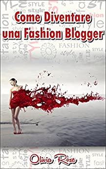 Come Diventare una Fashion Blogger