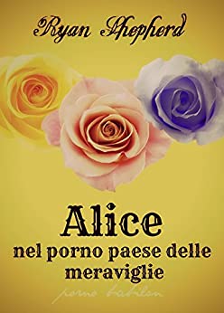 ALICE nel porno paese delle meraviglie: porno babilon