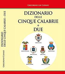 Dizionario delle cinque Calabrie più due