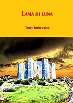 Lama di luna (Trilogia della luna Vol. 2)