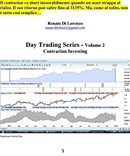 Contrarian Investing: day trading series - volume 2 (Come fare trading Vol. 23)