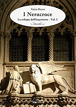 I Neracroce: La trilogia dell’Inquisitore – Vol.2