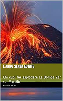 L’anno senza estate: Chi vuol far esplodere La Bomba Zar sul Marsili?