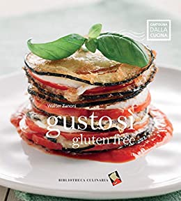 Gusto si gluten free: Ediz. illustrata (Cartolina dalla cucina)