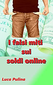 I Falsi Miti sui soldi online