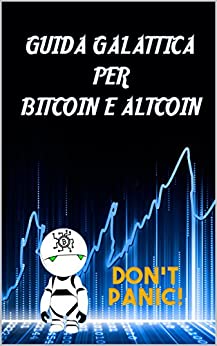 Guida galattica per Bitcoin e Altcoin