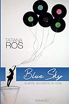 Blue Sky: Quando accadono le cose