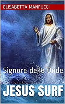 JESUS SURF: Signore delle Onde