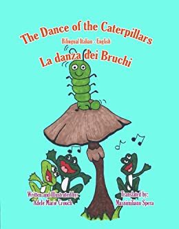 The Dance of the Caterpillars Bilingual Italian English