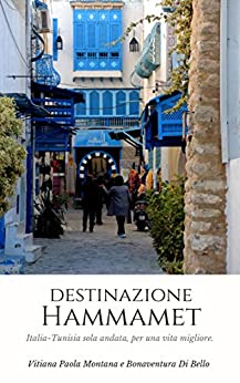 Destinazione Hammamet: Italia-Tunisia ‘sola andata’, per una vita migliore