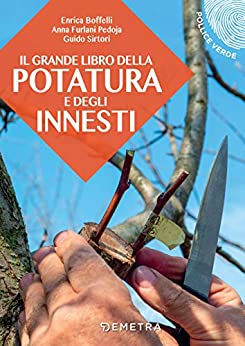 Il grande libro della potatura e degli innesti