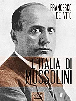 L’Italia di Mussolini