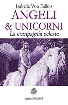 Angeli & unicorni: La compagnia celeste