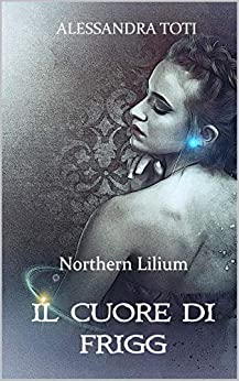 Il Cuore di Frigg: Northern Lilium (2)