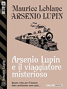 Lupin e il viaggiatore misterioso: Arsenio Lupin ladro gentiluomo 4